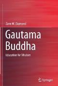 Gautama Buddha: Education for Wisdom