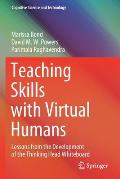 Teaching Skills with Virtual Humans: Lessons from the Development of the Thinking Head Whiteboard