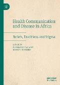 Health Communication and Disease in Africa: Beliefs, Traditions and Stigma