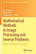 Mathematical Methods in Image Processing and Inverse Problems: Ipip 2018, Beijing, China, April 21-24