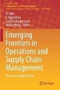 Emerging Frontiers in Operations and Supply Chain Management: Theory and Applications