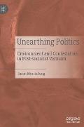 Unearthing Politics: Environment and Contestation in Post-Socialist Vietnam