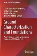 Ground Characterization and Foundations: Proceedings of Indian Geotechnical Conference 2020 Volume 1