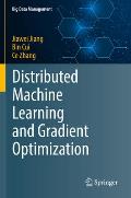 Distributed Machine Learning and Gradient Optimization