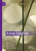 Asian English: Histories, Texts, Institutions