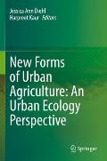 New Forms of Urban Agriculture: An Urban Ecology Perspective