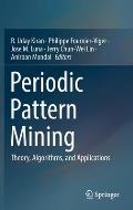 Periodic Pattern Mining: Theory, Algorithms, and Applications