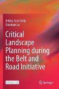 Critical Landscape Planning During the Belt and Road Initiative