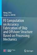 Fe Computation on Accuracy Fabrication of Ship and Offshore Structure Based on Processing Mechanics
