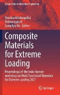 Composite Materials for Extreme Loading: Proceedings of the Indo-Korean Workshop on Multi Functional Materials for Extreme Loading 2021