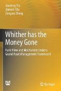Whither Has the Money Gone: Fund Flow and Mechanism Under a Grand Asset Management Framework