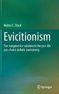 Evictionism: The Compromise Solution to the Pro-Life Pro-Choice Debate Controversy