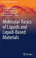 Molecular Basics of Liquids and Liquid-Based Materials