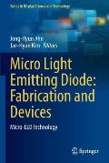 Micro Light Emitting Diode: Fabrication and Devices: Micro-Led Technology