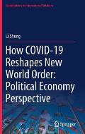 How Covid-19 Reshapes New World Order: Political Economy Perspective