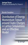 Distribution of Energy Momentum Tensor Around Static Charges in Lattice Simulations and an Effective Model