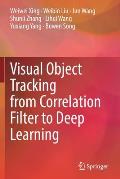 Visual Object Tracking from Correlation Filter to Deep Learning