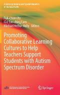 Promoting Collaborative Learning Cultures to Help Teachers Support Students with Autism Spectrum Disorder