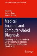 Medical Imaging and Computer-Aided Diagnosis: Proceedings of 2022 International Conference on Medical Imaging and Computer-Aided Diagnosis (Micad 2022