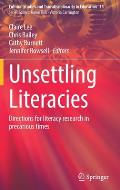 Unsettling Literacies: Directions for Literacy Research in Precarious Times