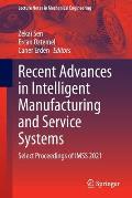 Recent Advances in Intelligent Manufacturing and Service Systems: Select Proceedings of Imss 2021