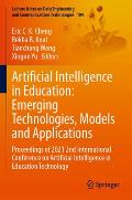 Artificial Intelligence in Education: Emerging Technologies, Models and Applications: Proceedings of 2021 2nd International Conference on Artificial I