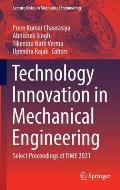 Technology Innovation in Mechanical Engineering: Select Proceedings of Time 2021