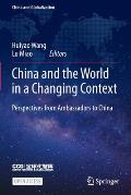 China and the World in a Changing Context: Perspectives from Ambassadors to China