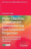 Higher Education, Innovation and Entrepreneurship from Comparative Perspectives: Reengineering China Through the Greater Bay Economy and Development