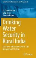 Drinking Water Security in Rural India: Dynamics, Influencing Factors, and Improvement Strategy