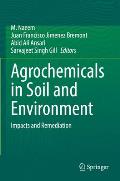 Agrochemicals in Soil and Environment: Impacts and Remediation