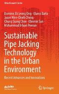 Sustainable Pipe Jacking Technology in the Urban Environment: Recent Advances and Innovations