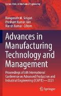 Advances in Manufacturing Technology and Management: Proceedings of 6th International Conference on Advanced Production and Industrial Engineering (Ic