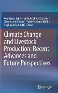 Climate Change and Livestock Production: Recent Advances and Future Perspectives