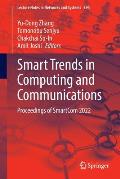 Smart Trends in Computing and Communications: Proceedings of Smartcom 2022