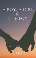 A Boy, A Girl & The Fox