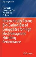 Hierarchically Porous Bio-Carbon Based Composites for High Electromagnetic Shielding Performance