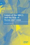 Future of the Brics and the Role of Russia and China