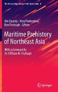 Maritime Prehistory of Northeast Asia: With a Foreword by Dr. William W. Fitzhugh