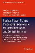 Nuclear Power Plants: Innovative Technologies for Instrumentation and Control Systems: The Sixth International Symposium on Software Reliability, Indu
