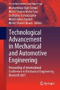 Technological Advancement in Mechanical and Automotive Engineering: Proceeding of International Conference in Mechanical Engineering Research 2021
