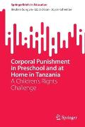 Corporal Punishment in Preschool and at Home in Tanzania: A Children's Rights Challenge