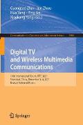 Digital TV and Wireless Multimedia Communications: 18th International Forum, Iftc 2021, Shanghai, China, December 3-4, 2021, Revised Selected Papers