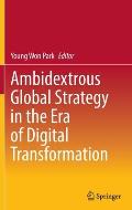 Ambidextrous Global Strategy in the Era of Digital Transformation