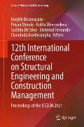 12th International Conference on Structural Engineering and Construction Management: Proceedings of the Icsecm 2021