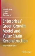 Enterprises' Green Growth Model and Value Chain Reconstruction: Theory and Method