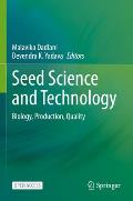 Seed Science and Technology: Biology, Production, Quality