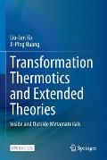 Transformation Thermotics and Extended Theories: Inside and Outside Metamaterials