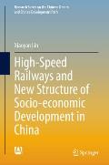 High-Speed Railways and New Structure of Socio-Economic Development in China