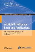 Artificial Intelligence Logic and Applications: The 2nd International Conference, Aila 2022, Shanghai, China, August 26-28, 2022, Proceedings